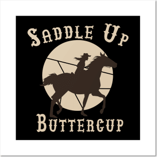 Saddle Up Buttercup, Posters and Art